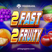 2 Fast 2 Fruity Slot at PHLAGO Online Casino